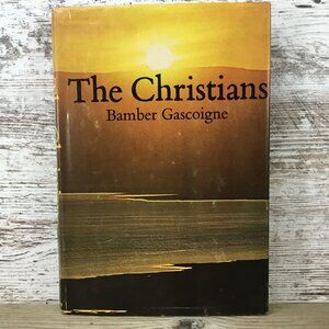 The Christians By Bamber Gascoigne 1977 Hardcover With Dust Jacket